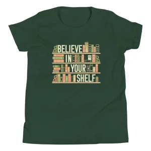 Believe In Your Shelf Kid's Youth Tee