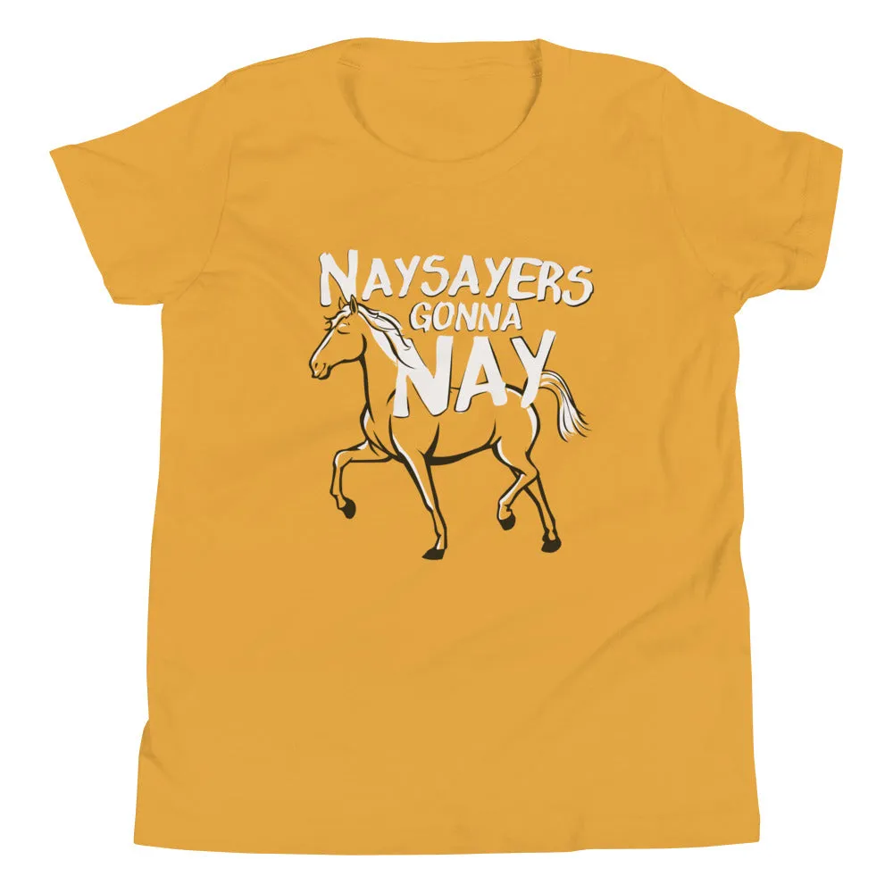 Nay Sayers Gonna Nay Kid's Youth Tee