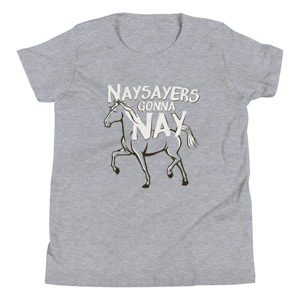 Nay Sayers Gonna Nay Kid's Youth Tee